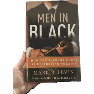 Men In Black Mark R Levin Hardcover 1st Edition 1st Printing
